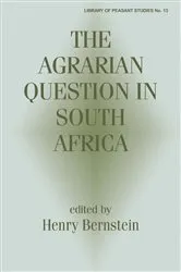 Book cover of The Agrarian Question in South Africa by Henry Bernstein