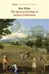 Book cover of The Agrarian Sociology of Ancient Civilizations by Max Weber