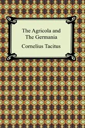 Book cover of The Agricola and The Germania by Unknown