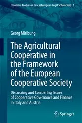 Book cover of The Agricultural Cooperative in the Framework of the European Cooperative Society by Unknown