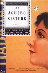 Book cover of The Aguero Sisters by Cristina García