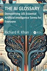 Book cover of The AI Glossary by Richard Khan