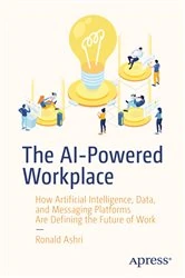 Book cover of The AI-Powered Workplace by Ronald Ashri