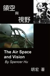 Book cover of The Air Space and Vision by Spencer Hu