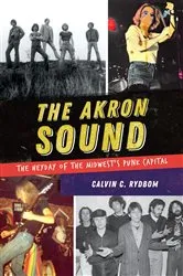 Book cover of The Akron Sound by Calvin C. Rydbom