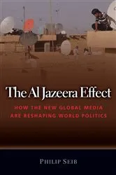 Book cover of The Al Jazeera Effect by Phillip Seib