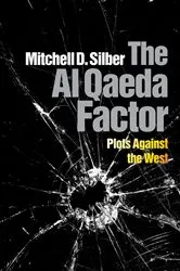 Book cover of The Al Qaeda Factor by Mitchell D. Silber
