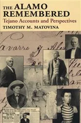 Book cover of The Alamo Remembered by Timothy M. Matovina