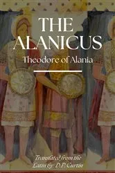 Book cover of The Alanicus by Theodore of Alania
