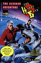 Book cover of The Alaskan Adventure by Franklin W. Dixon