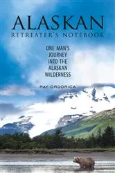 Book cover of The Alaskan Retreater's Notebook by Unknown