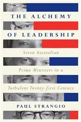 Book cover of The Alchemy of Leadership by Paul Strangio
