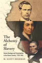 Book cover of The Alchemy of Slavery by M. Scott Heerman
