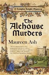 Book cover of The Alehouse Murders by Maureen Ash