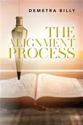 Book cover of The Alignment Process by Demetra Billy