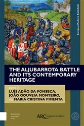 Book cover of The Aljubarrota Battle and Its Contemporary Heritage by Luís Adão da Fonseca