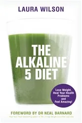 Book cover of The Alkaline 5 Diet by Laura Wilson