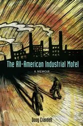 Book cover of The All-American Industrial Motel by Unknown