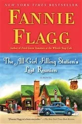 Book cover of The All-Girl Filling Station's Last Reunion by Fannie Flagg