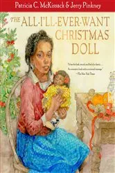Book cover of The All-I'll-Ever-Want Christmas Doll by Patricia C. McKissack
