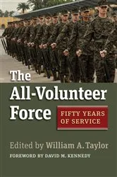 Book cover of The All-Volunteer Force by William A. Taylor