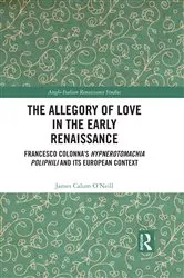 Book cover of The Allegory of Love in the Early Renaissance by James Calum O’Neill