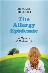 Book cover of The Allergy Epidemic by Susan Prescott