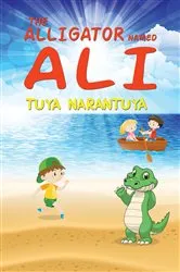 Book cover of The Alligator Named Ali by Tuya Narantuya