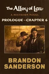 Book cover of The Alloy of Law: Prologue - Chapter 6 by Brandon Sanderson