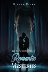 Book cover of The Allure of Deception in Romantic Mysteries by Dianna Henry