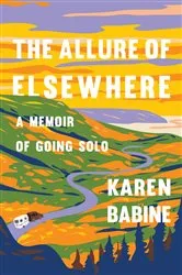 Book cover of The Allure of Elsewhere by Karen Babine