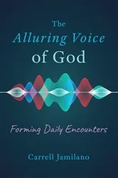 Book cover of The Alluring Voice of God by Carrell Jamilano