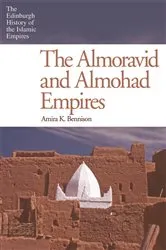 Book cover of The Almoravid and Almohad Empires by Amira K. Bennison