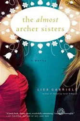 Book cover of The Almost Archer Sisters by Lisa Gabriele