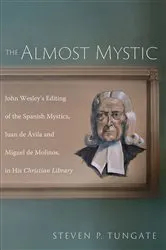 Book cover of The Almost Mystic by Steven P. Tungate