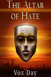 Book cover of The Altar of Hate by Vox Day