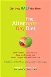 Book cover of The Alternate-Day Diet by James B. Johnson