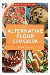 Book cover of The Alternative Flour Cookbook by Kim Lutz