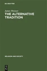 Book cover of The Alternative Tradition by James Thrower