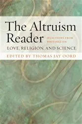Book cover of The Altruism Reader by Thomas Oord