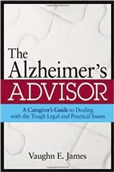 Book cover of The Alzheimer's Advisor by Vaughn E. James