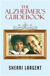 Book cover of The Alzheimer's Guidebook by Unknown