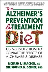 Book cover of The Alzheimers Prevention and Treatment Diet by Isaacson, MD, Richard S.