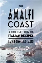 Book cover of The Amalfi Coast by Katie Caldesi
