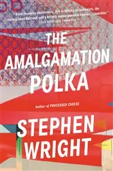 Book cover of The Amalgamation Polka by Stephen Wright