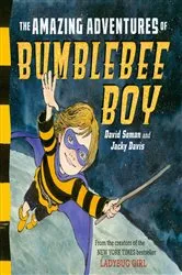 Book cover of The Amazing Adventures of Bumblebee Boy by David Soman
