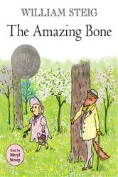 Book cover of The Amazing Bone by William Steig