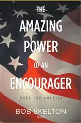 Book cover of The Amazing Power of an Encourager by Bob Skelton