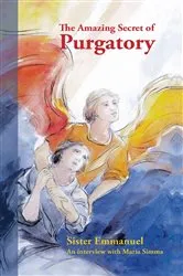 Book cover of The Amazing Secret of Purgatory by Sister Emmanuel