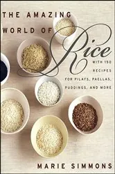 Book cover of The Amazing World of Rice by Marie Simmons